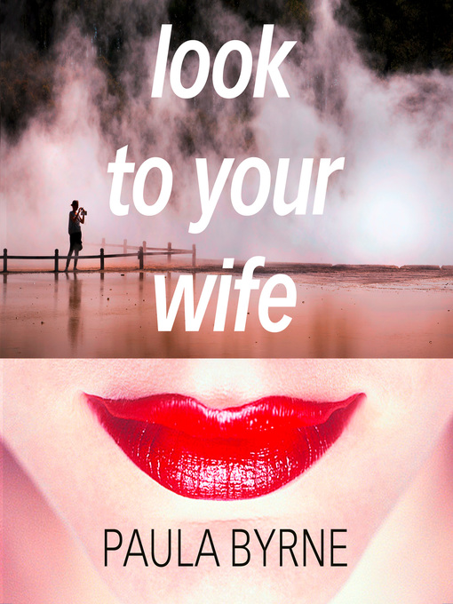 Title details for Look to Your Wife by Paula Byrne - Available